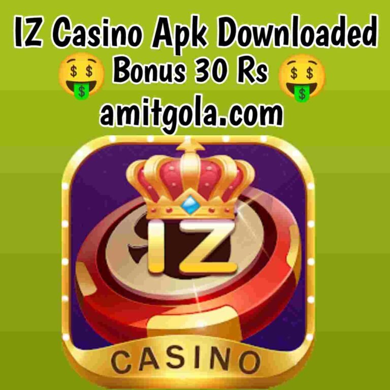 IZ Casino Apk Download Bonus Get ₹30 | New App